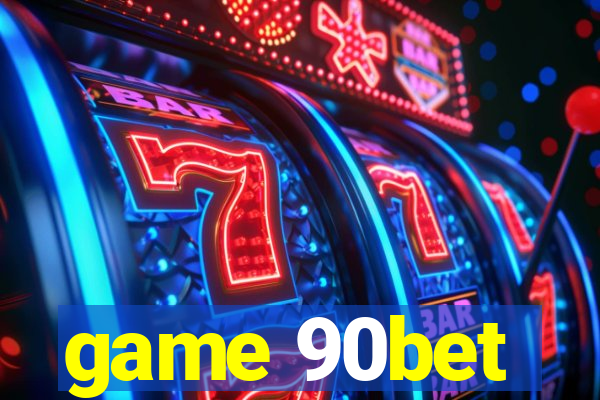game 90bet