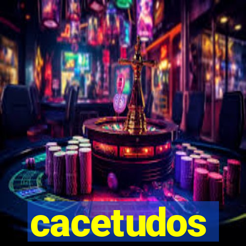 cacetudos