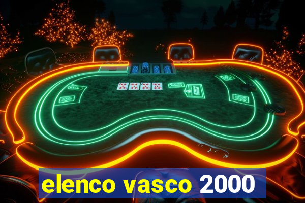 elenco vasco 2000