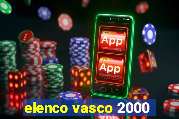 elenco vasco 2000