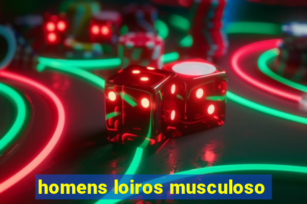 homens loiros musculoso