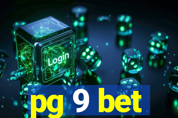 pg 9 bet