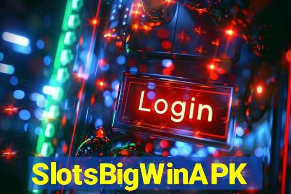 SlotsBigWinAPK