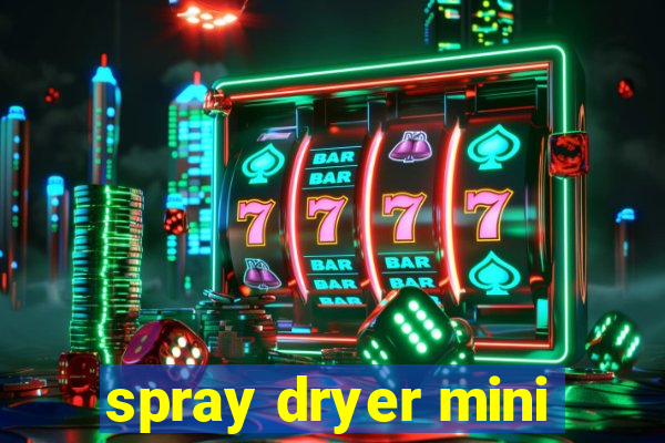 spray dryer mini