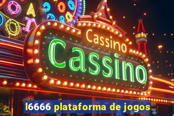 l6666 plataforma de jogos