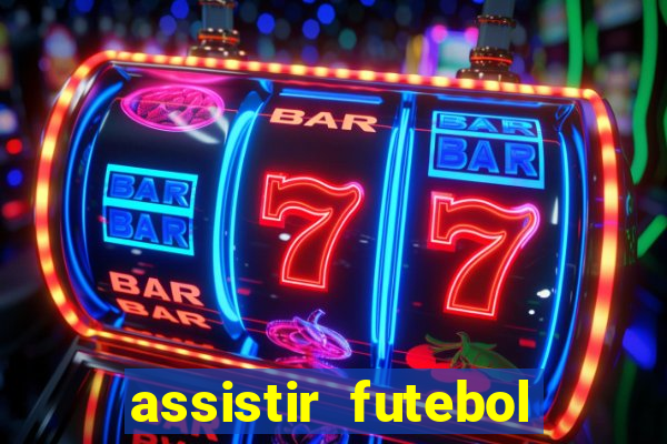 assistir futebol online multi canais