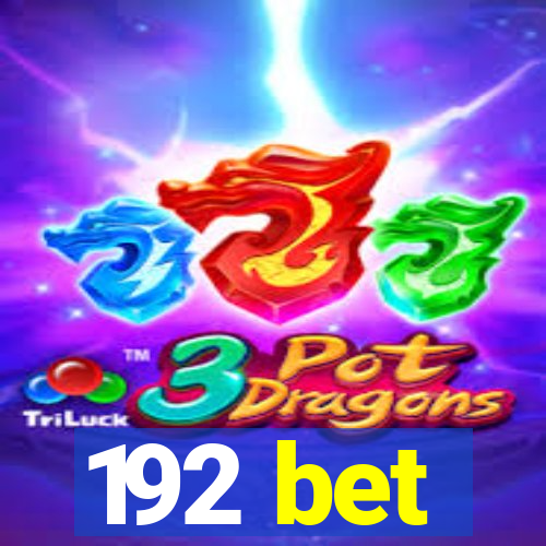 192 bet