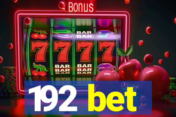 192 bet