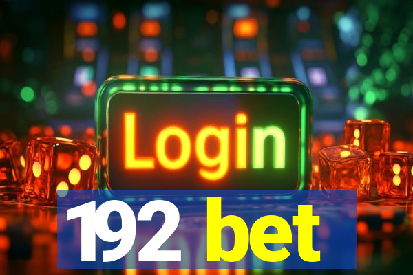 192 bet