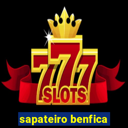 sapateiro benfica