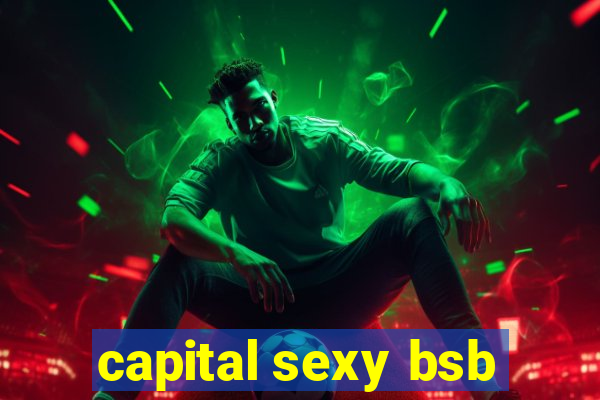 capital sexy bsb
