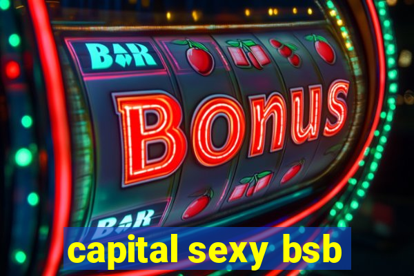 capital sexy bsb