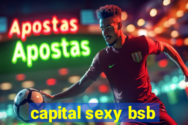 capital sexy bsb