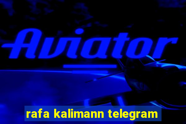 rafa kalimann telegram