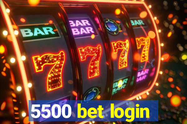 5500 bet login