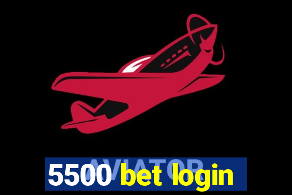 5500 bet login