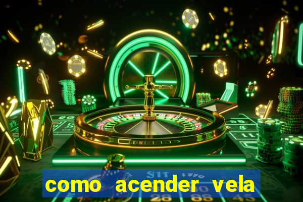 como acender vela no cruzeiro