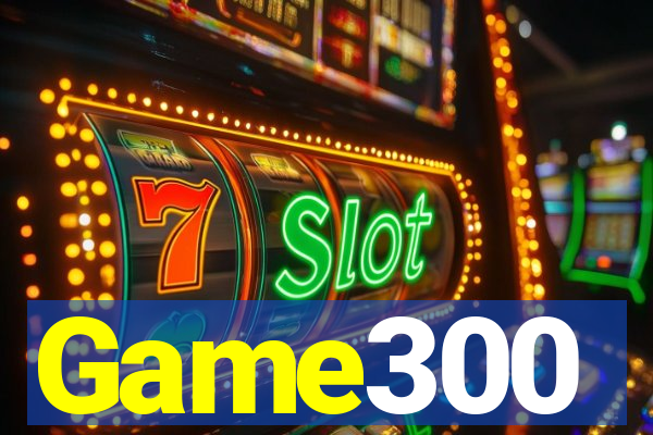 Game300