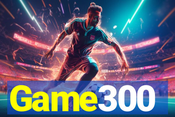 Game300