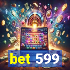 bet 599