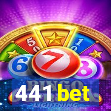441 bet