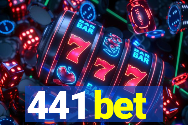 441 bet