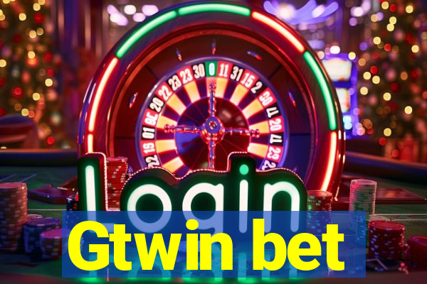 Gtwin bet