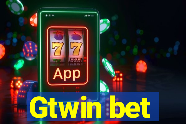 Gtwin bet