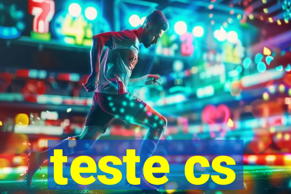 teste cs