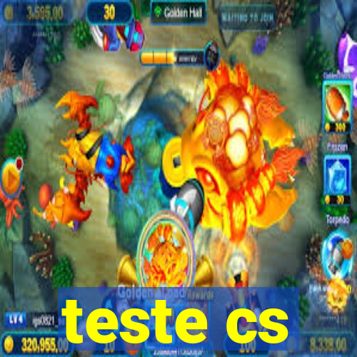 teste cs