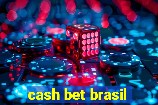 cash bet brasil
