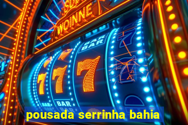 pousada serrinha bahia