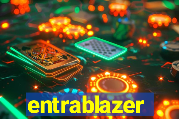 entrablazer