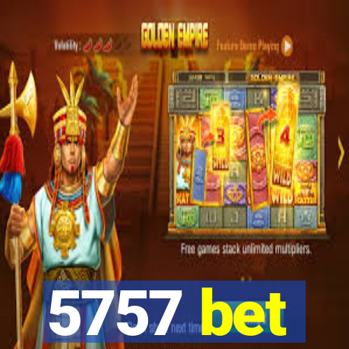 5757 bet