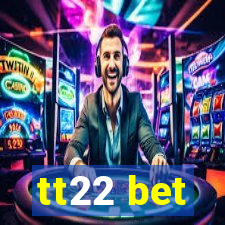 tt22 bet