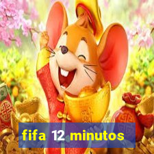 fifa 12 minutos