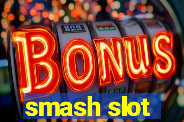 smash slot
