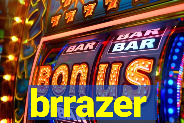brrazer