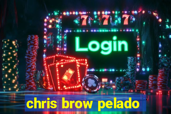 chris brow pelado