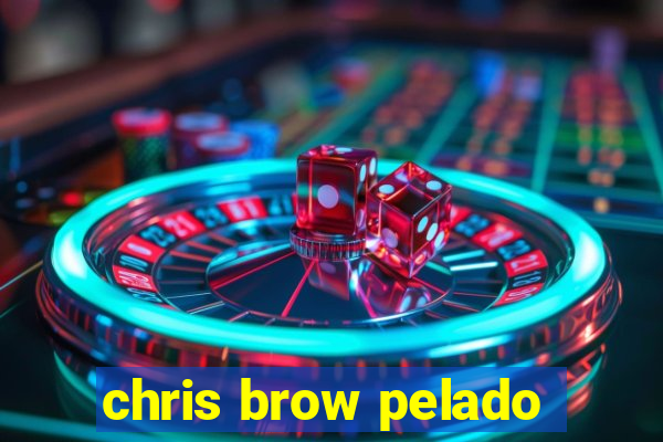 chris brow pelado