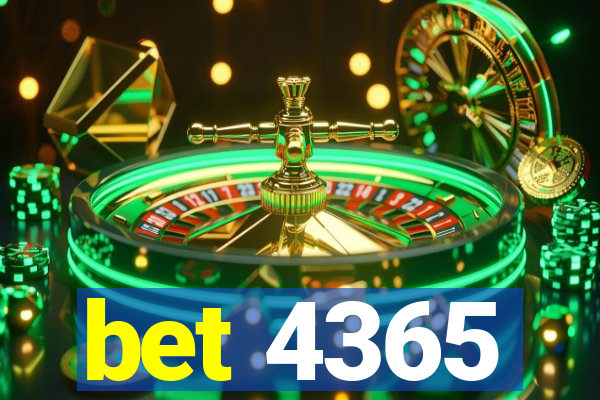 bet 4365