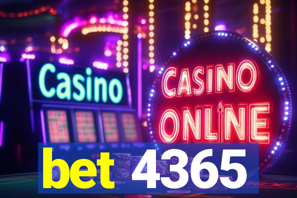 bet 4365