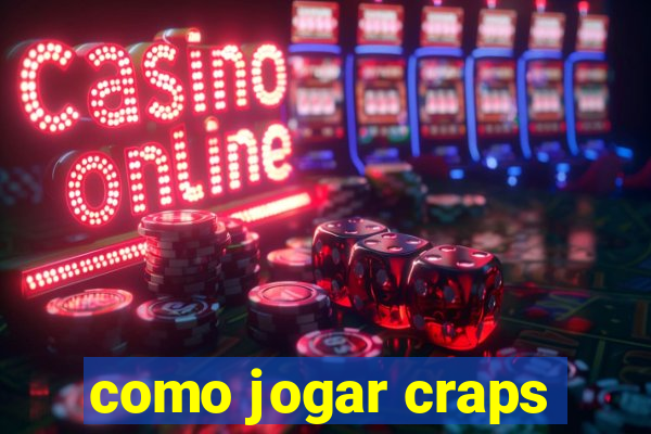 como jogar craps