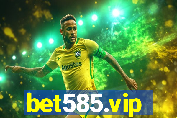 bet585.vip