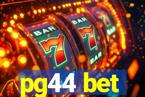 pg44 bet