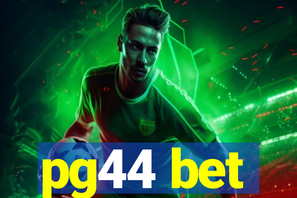 pg44 bet