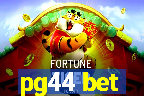 pg44 bet