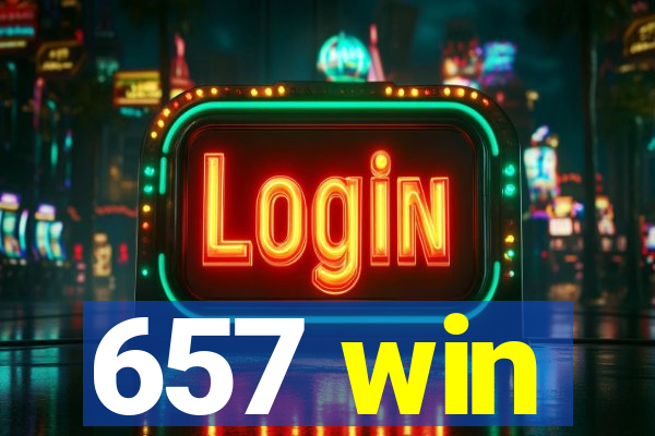 657 win