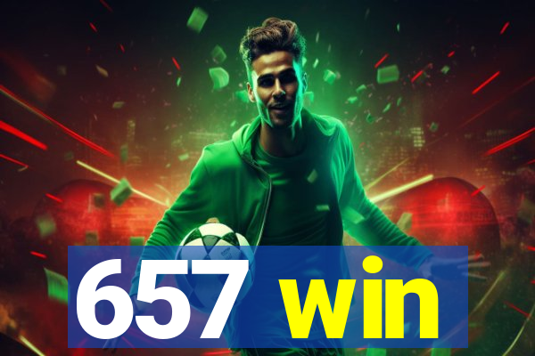 657 win