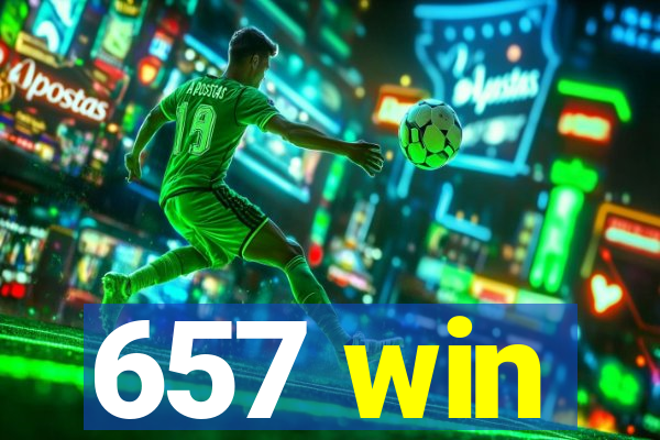 657 win